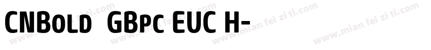 CNBold  GBpc EUC H字体转换